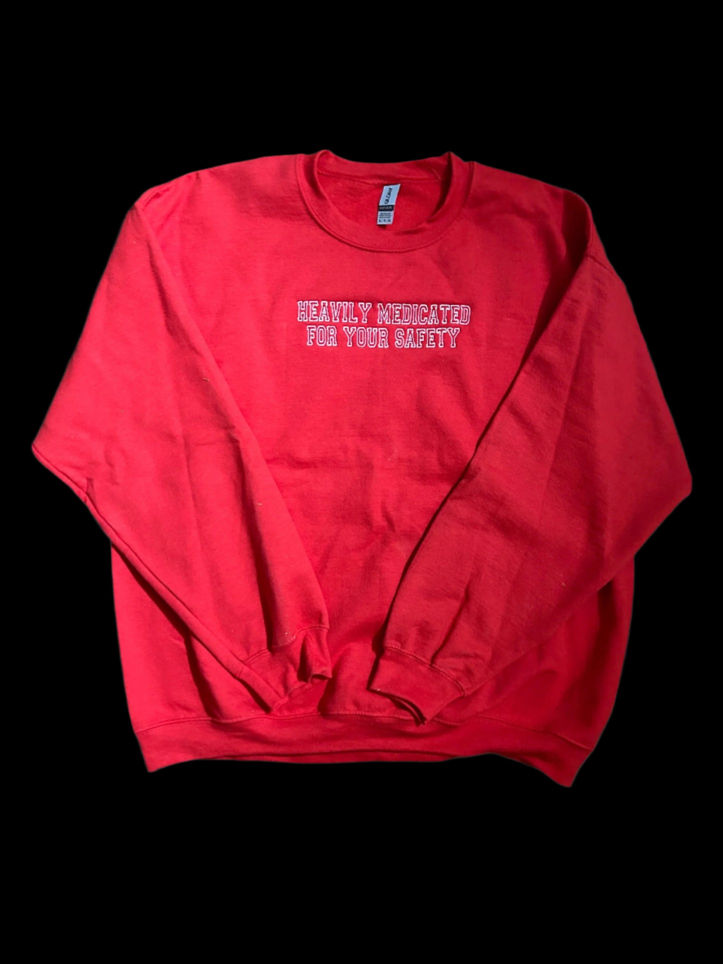 Heavily Medicated For Your Safety, Long Sleeve, Classic Fit, Unisex Adult, Hoodie or Crew Neck Sweatshirt