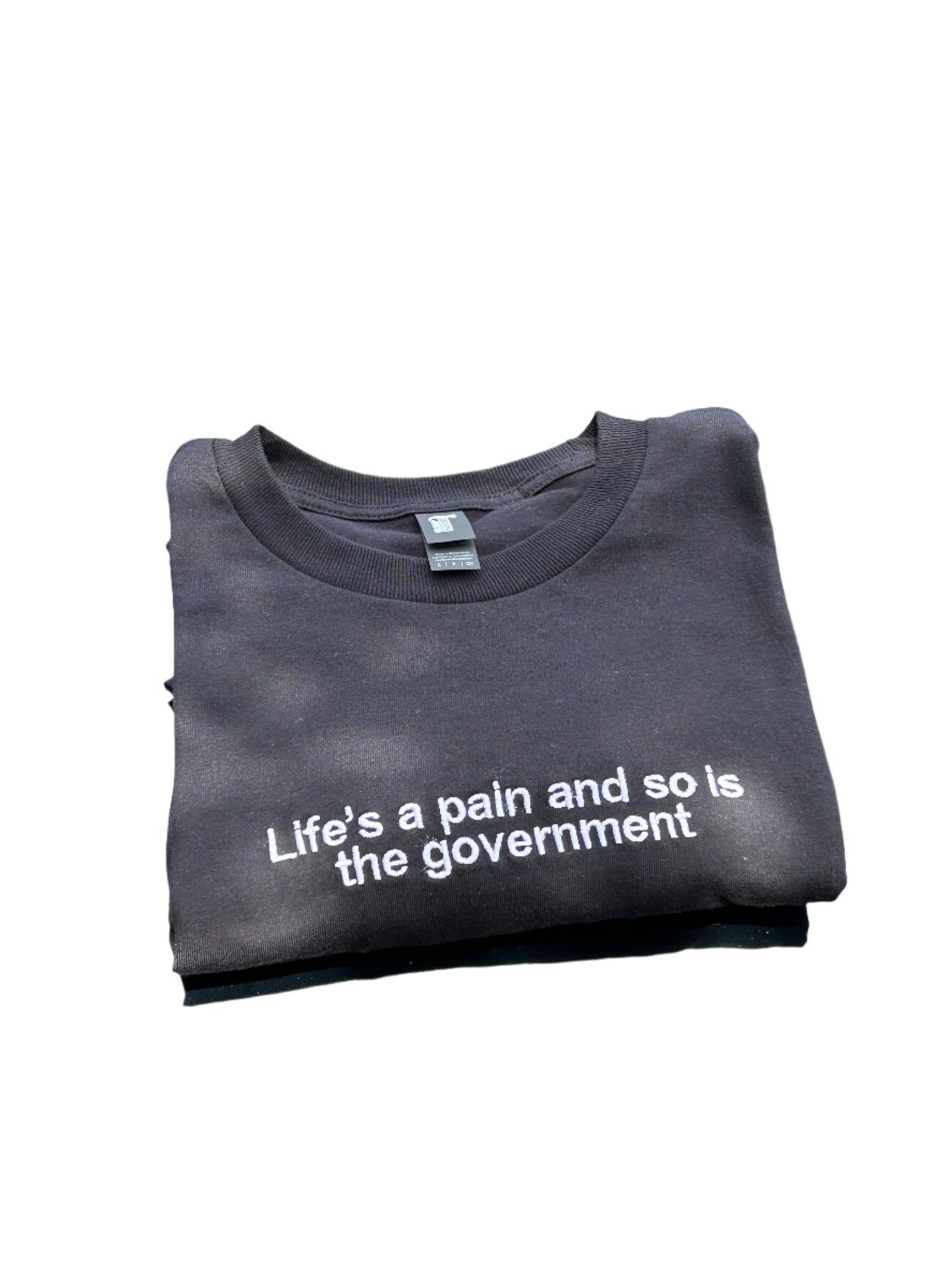 Life's a pain and so is the government, Short Sleeve, Modern Classic Fit, Unisex, Adult T-Shirt