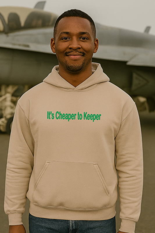 Embroidered Its Cheaper to Keeper Hoodie or Crewneck, Holiday Sweatshirt, Unisex, Classic Fit, Long Sleeve, Adult