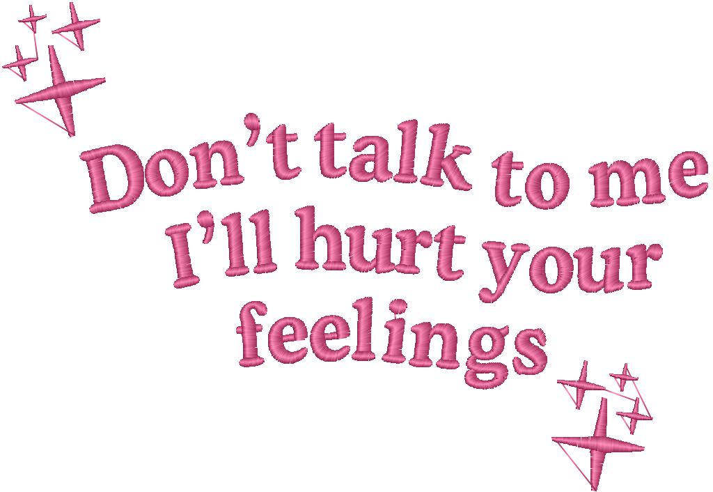 Don't talk to me... Digital Embroidery Machine File
