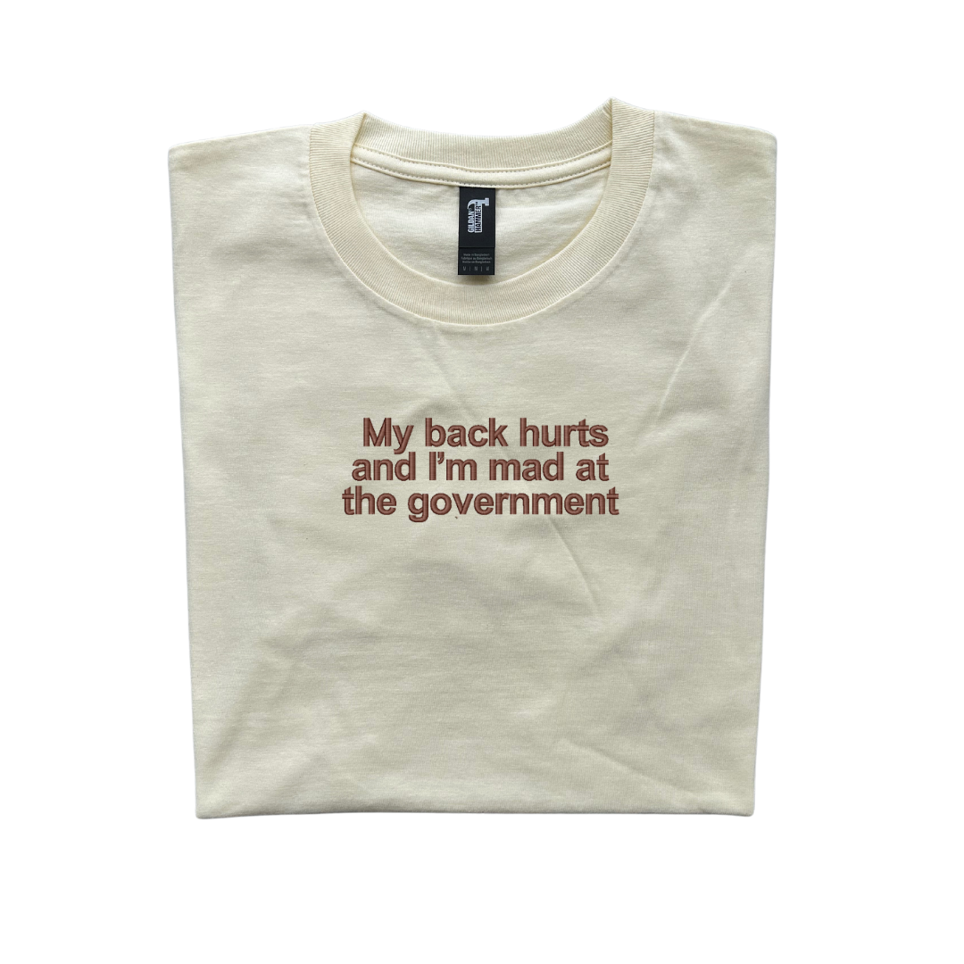Embroidered 'My Back Hurts And Im Mad At The Government' T-Shirt, Short Sleeve, Classic fit, Unisex, Adult