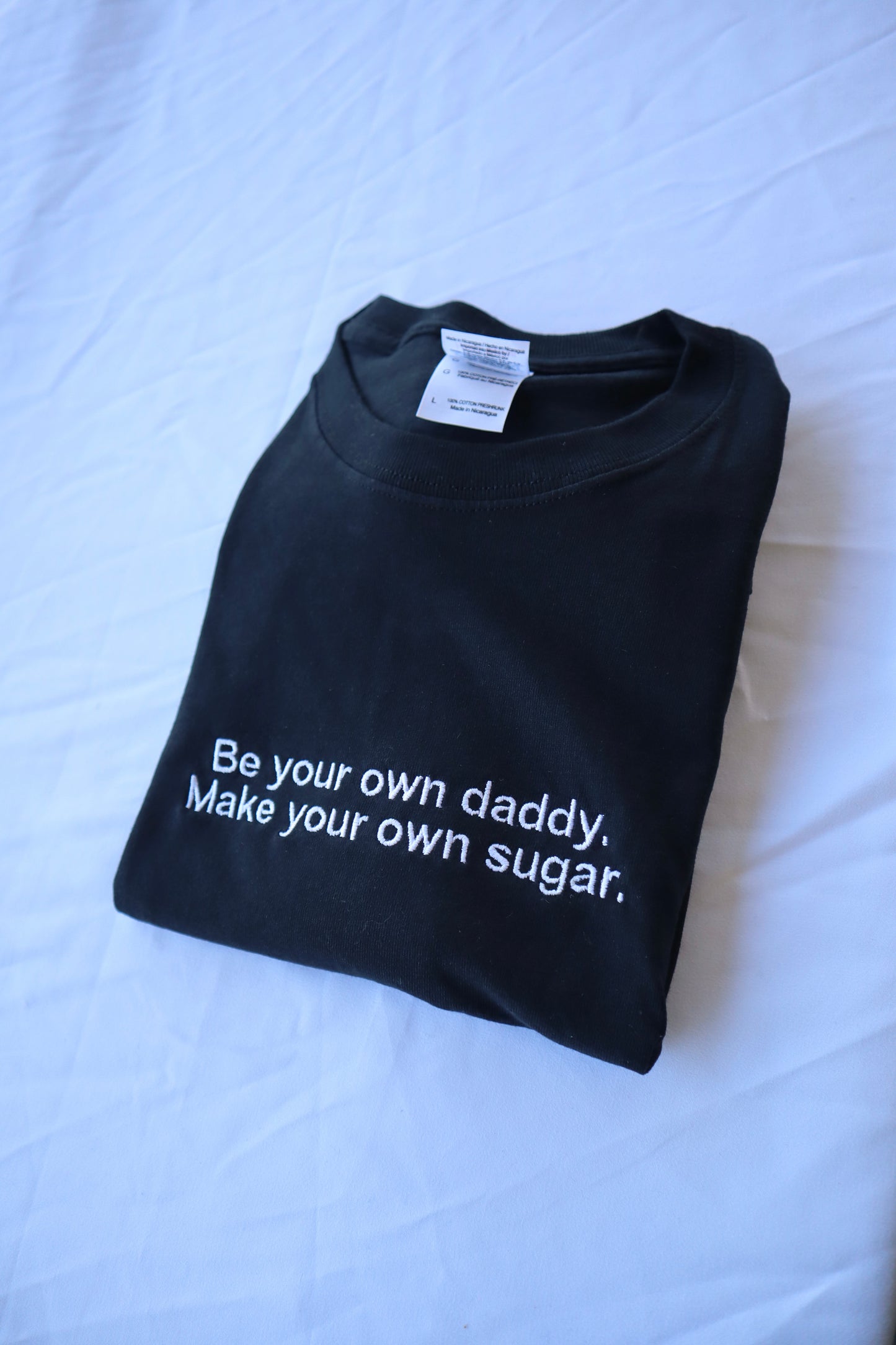 Be Your Own Daddy Make Your Own Sugar, Hoodie or Crew Neck Long Sleeve, Classic fit, Unisex, Adult