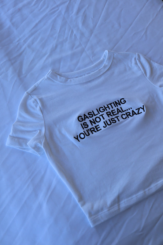 Gaslighting Is Not Real You're Just Crazy, Short Sleeve, Crop Top, Fitted, Female, Adult Baby Tee