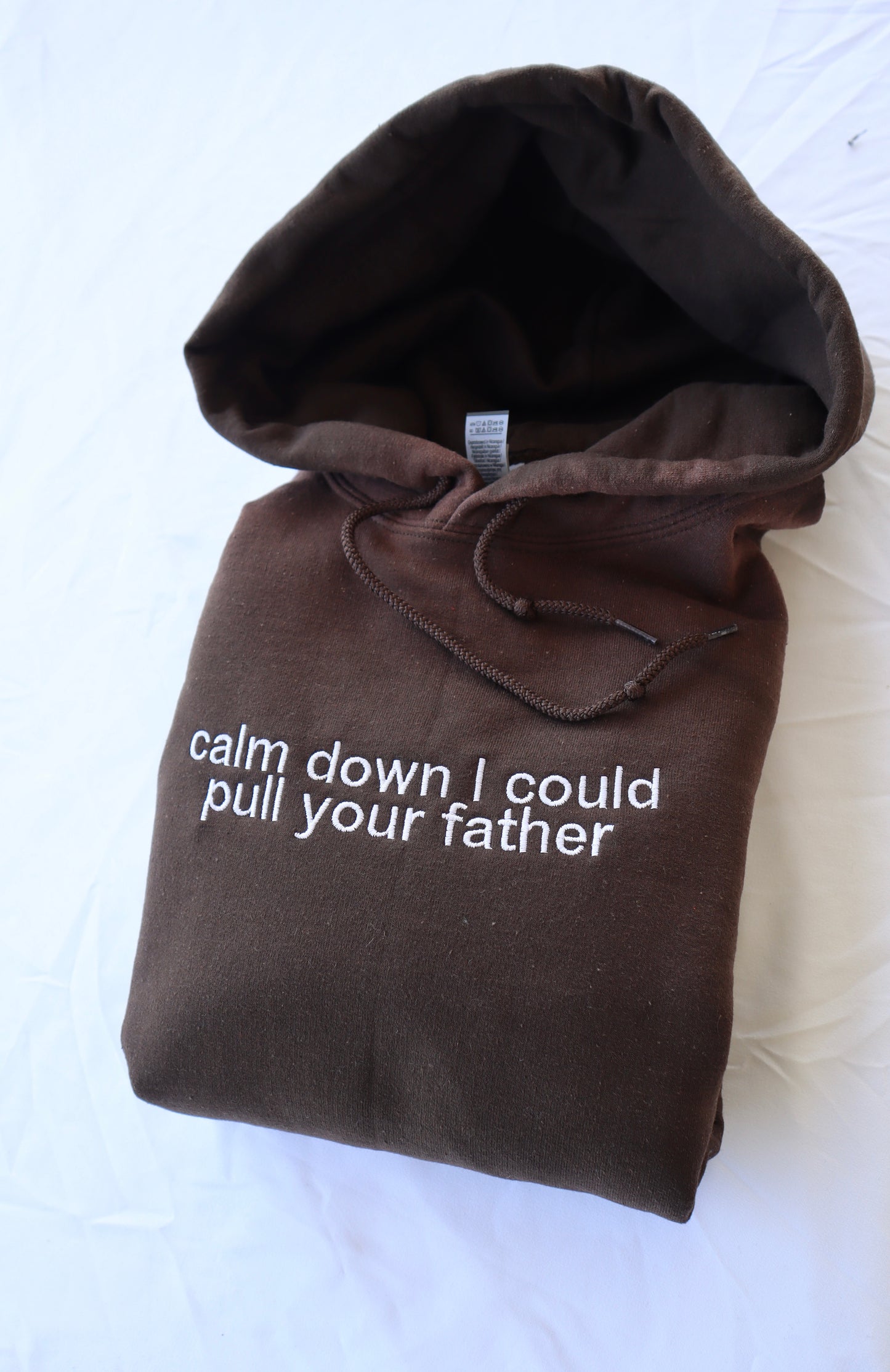 Calm Down I Could Pull Your Father, Hoodie or Crew Neck Long Sleeve, Classic fit, Unisex, Adult