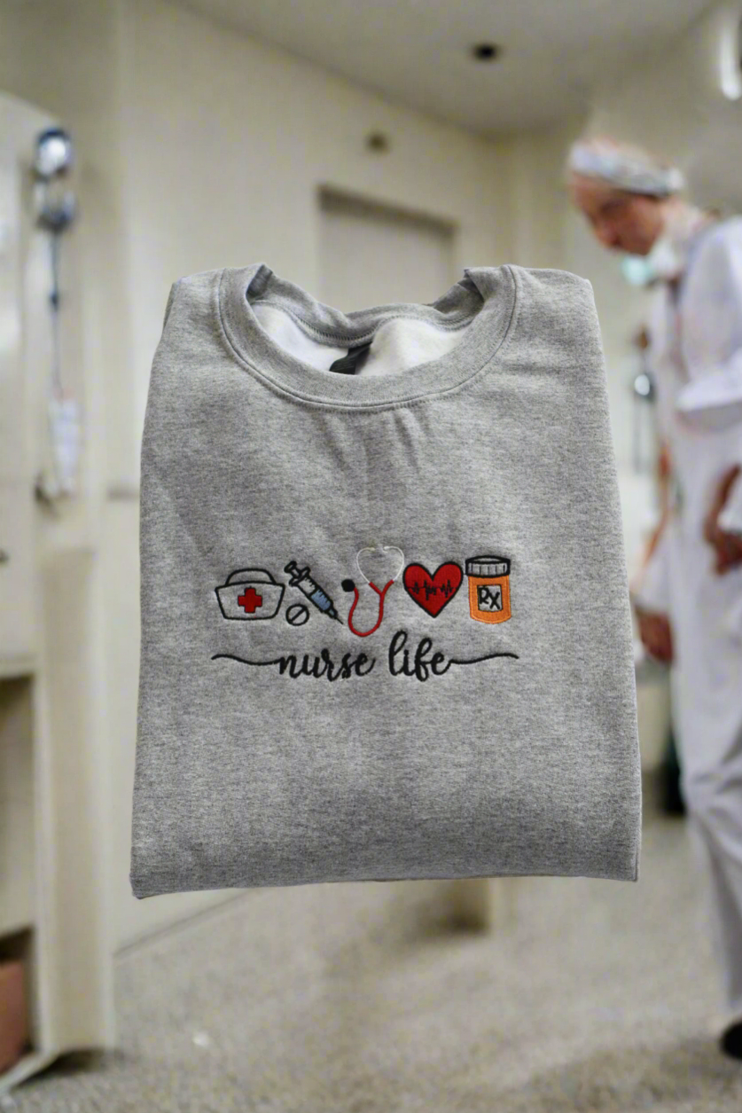 Nurse Life, Embroidered, Hoodie or Crewneck Sweatshirt, Long Sleeve, Classic fit, Unisex, Adult