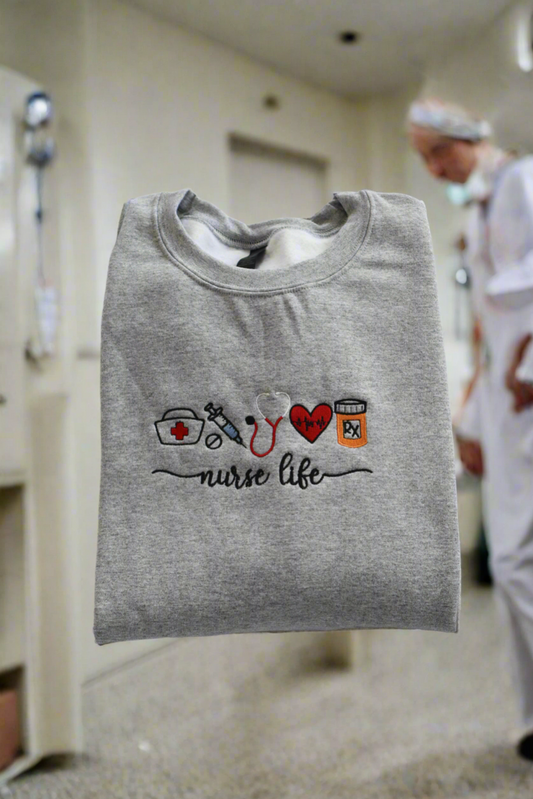 Nurse Life, Embroidered, Hoodie or Crewneck Sweatshirt, Long Sleeve, Classic fit, Unisex, Adult