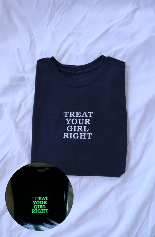 Embroidered 'TREAT YOUR GIRL RIGHT' T-Shirt, Short Sleeve, Classic fit, Unisex, Adult