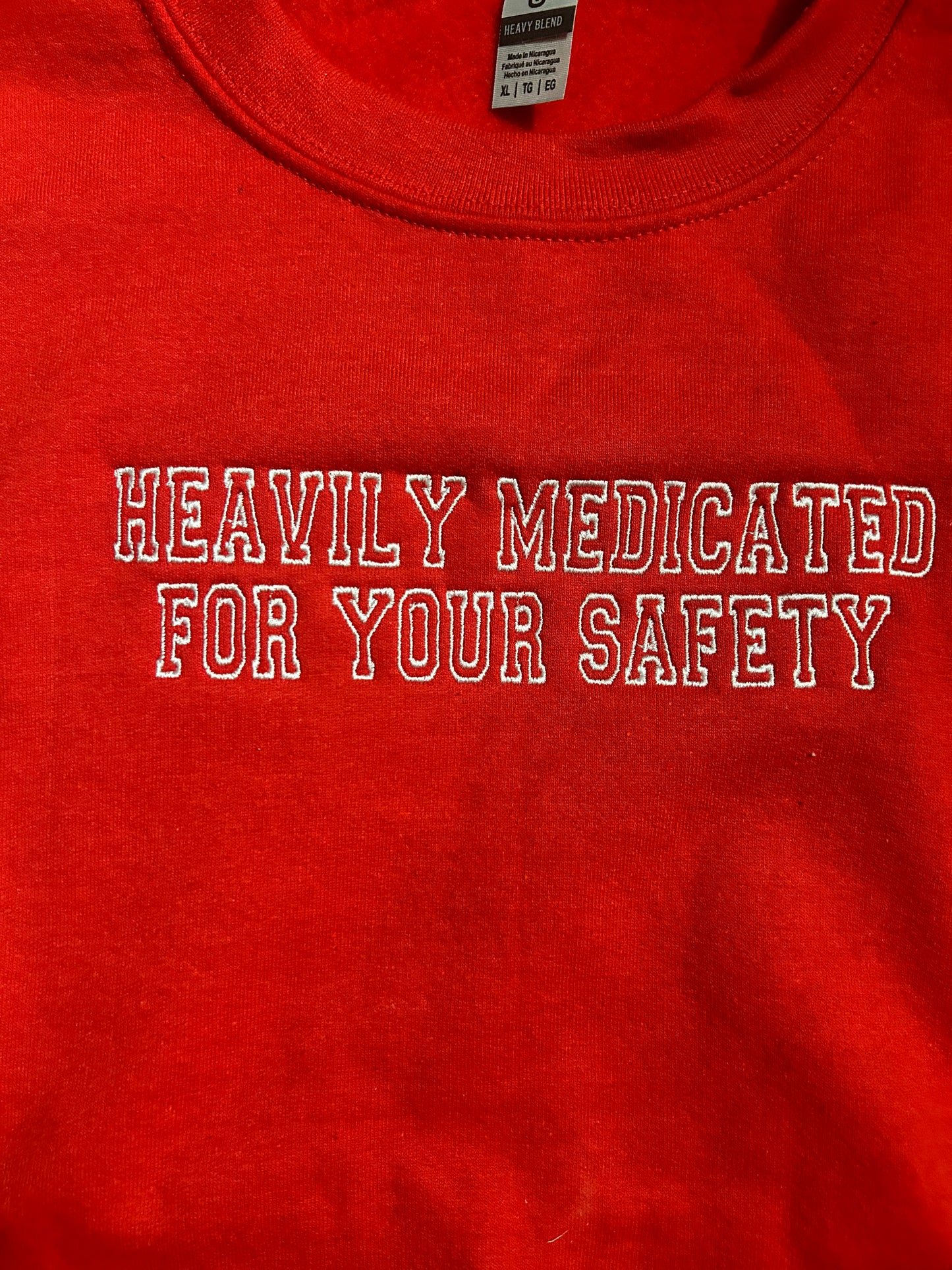 Heavily Medicated For Your Safety, Long Sleeve, Classic Fit, Unisex Adult, Hoodie or Crew Neck Sweatshirt