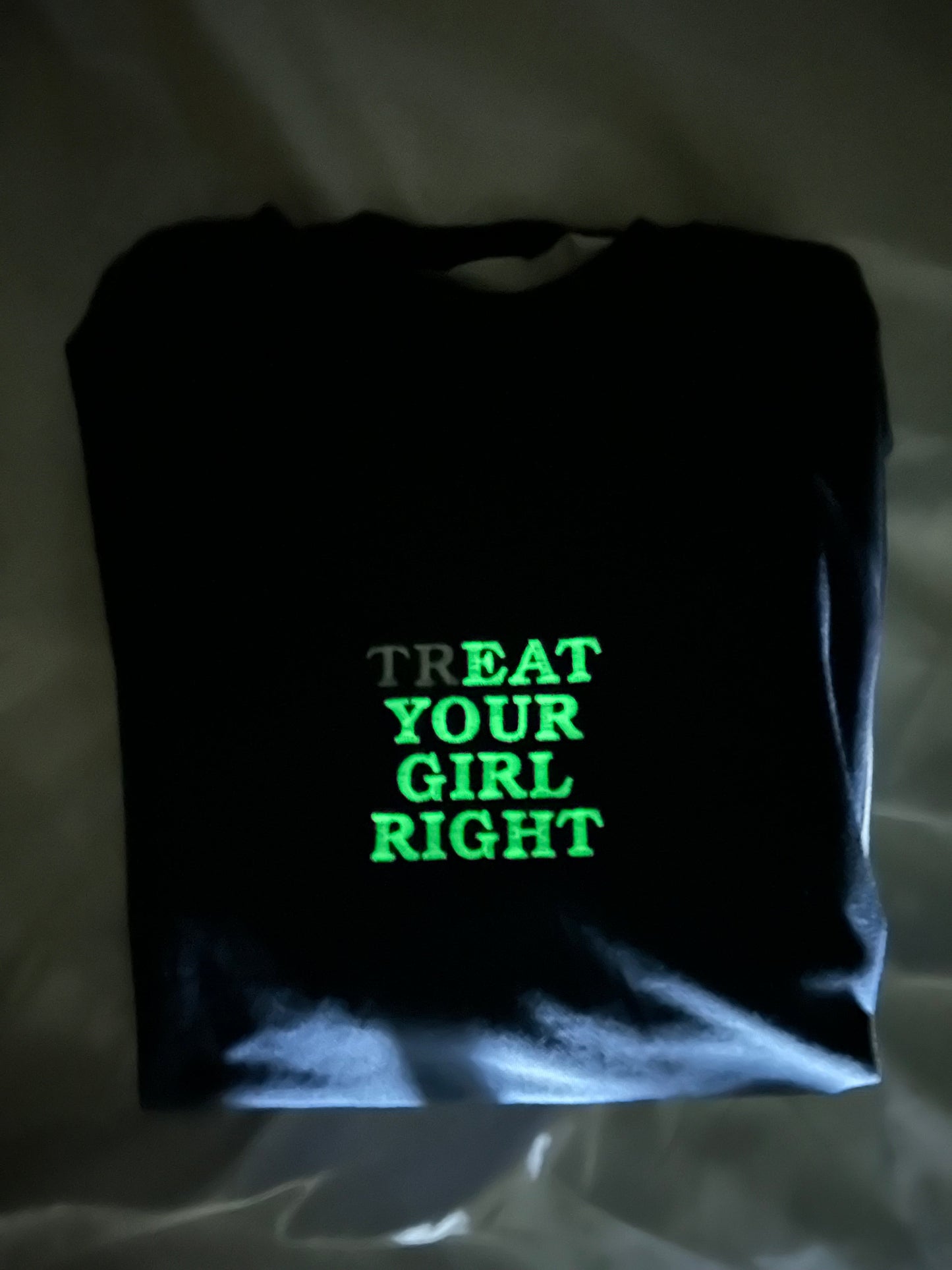 Embroidered 'TREAT YOUR GIRL RIGHT' T-Shirt, Short Sleeve, Classic fit, Unisex, Adult