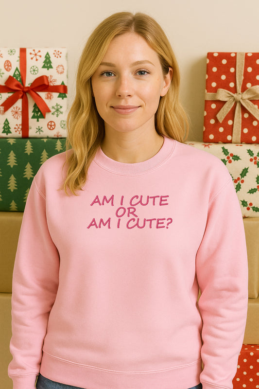 Embroidered "Am I Cute Or" Hoodie or Crewneck, Holiday Sweatshirt, Unisex, Classic Fit, Long Sleeve, Adult