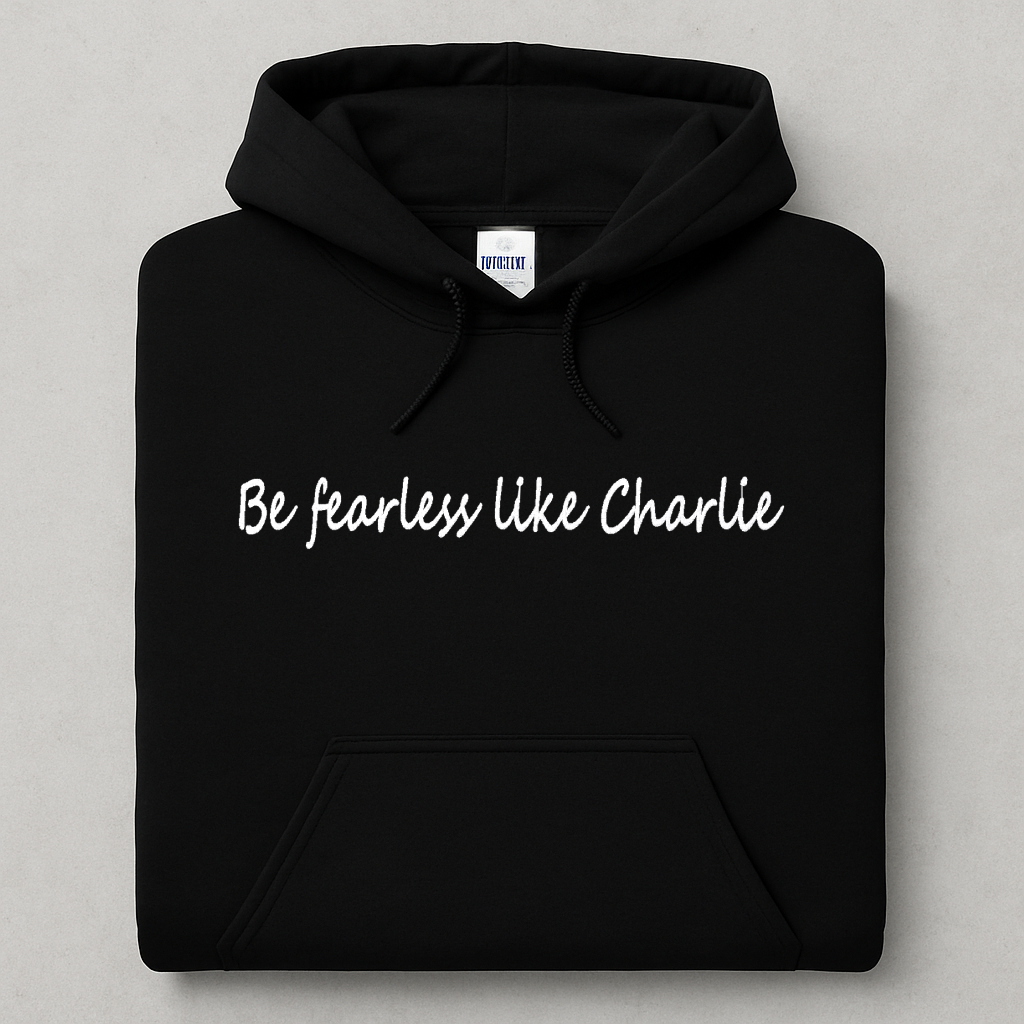 Embroidered, Be fearless like Charlie, Hoodie/Crewneck, Long Sleeve, Classic Fit, Unisex Adult