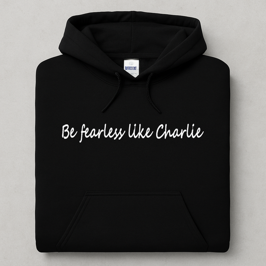 Embroidered, Be fearless like Charlie, Hoodie/Crewneck, Long Sleeve, Classic Fit, Unisex Adult