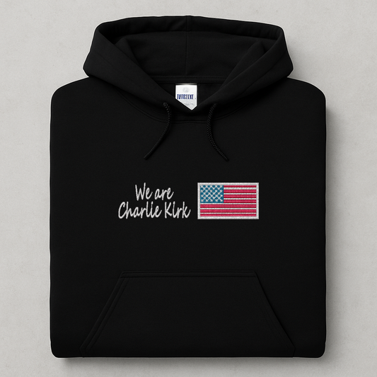 Embroidered,We are Charlie Kirk Flag, Hoodie/Crewneck, Long Sleeve, Classic Fit, Unisex Adult