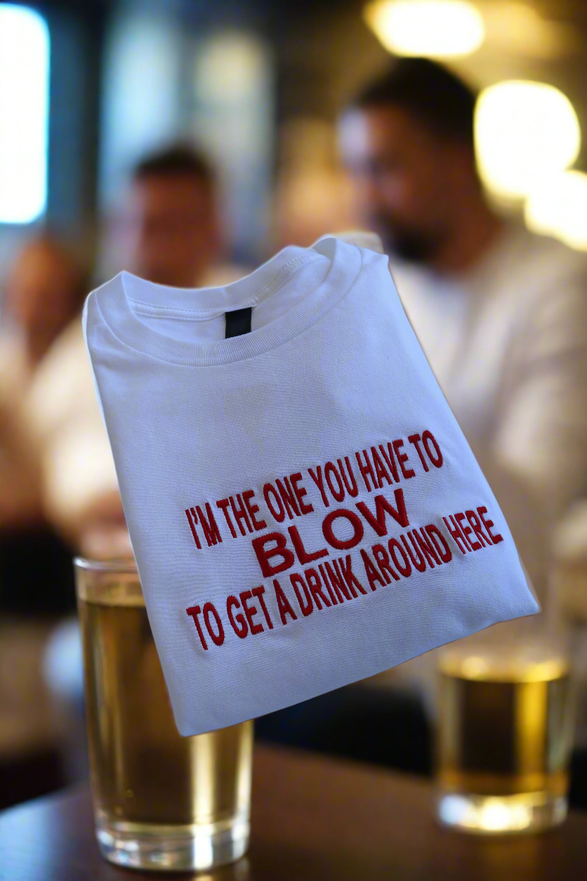 I'm The One You Have To Blow, Short Sleeve, Modern Classic Fit, Unisex, Adult T-Shirt