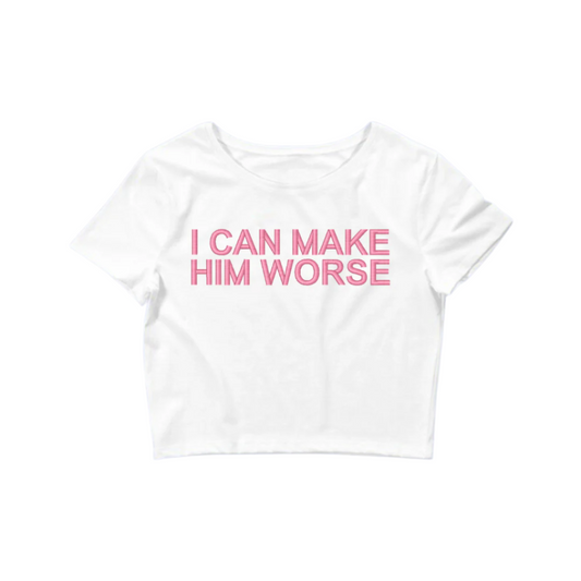 I Can Make Him Worse, Short Sleeve, Crop Top, Fitted, Female, Adult Baby Tee