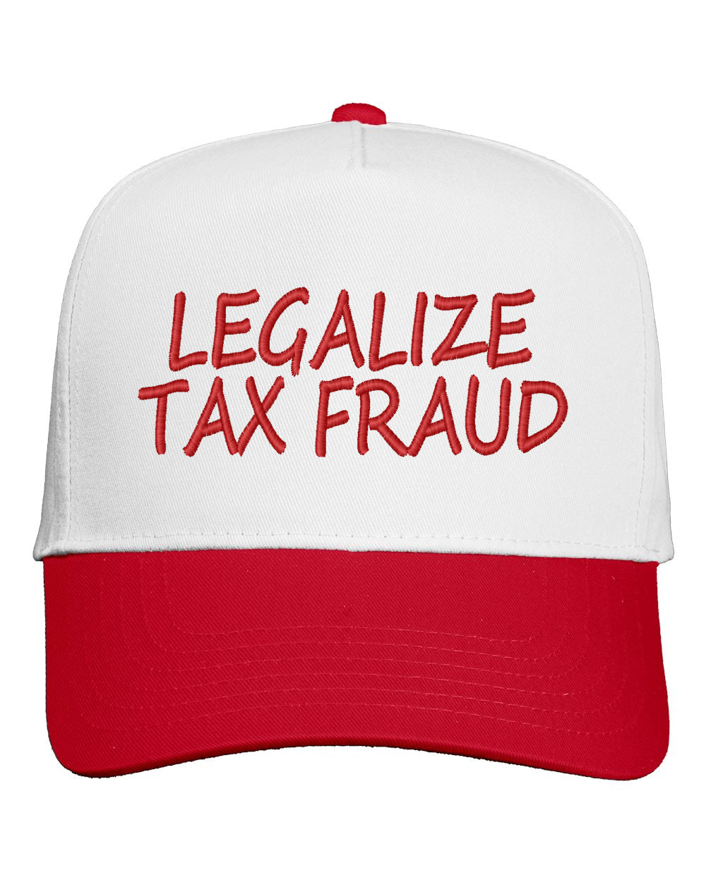 Embroidered "Legalize Tax Fraud" Baseball Cap, Unisex, Adult, One Size Fits All