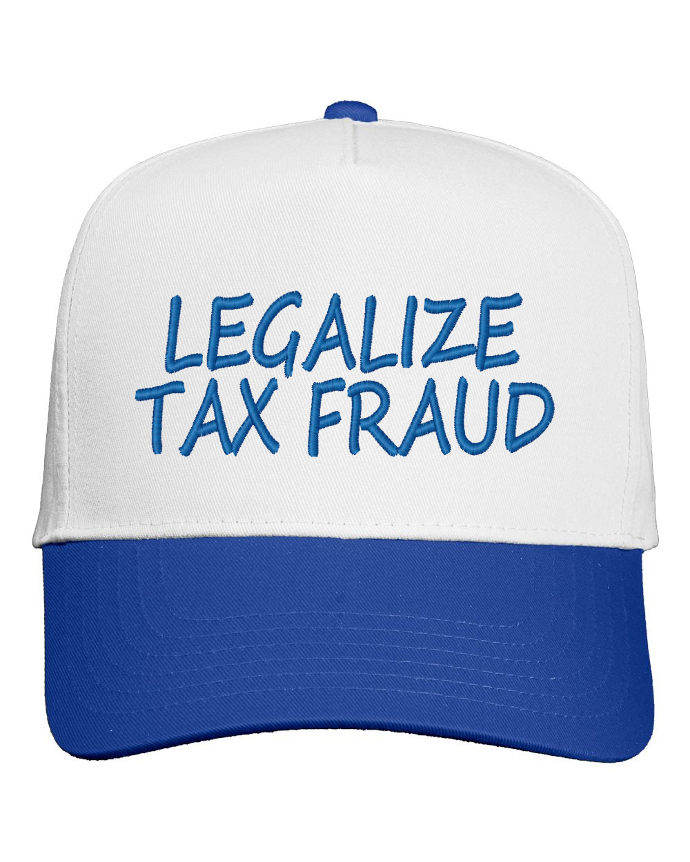 Embroidered "Legalize Tax Fraud" Baseball Cap, Unisex, Adult, One Size Fits All