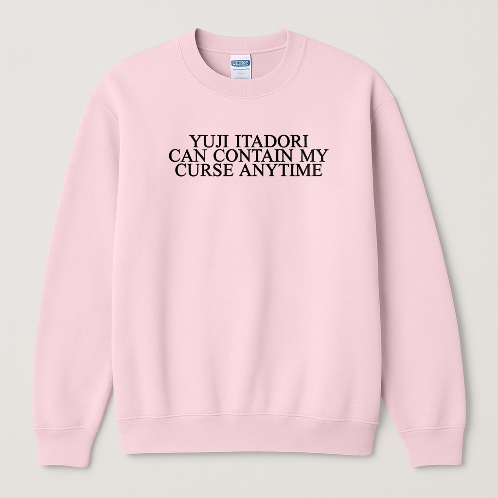 Embroidered, Yuji Itadori can contain my curse anytime, Hoodie or Crew Neck Long Sleeve, Classic fit, Unisex, Adult