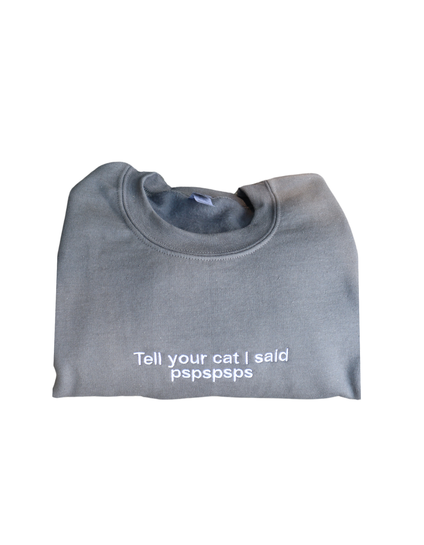 Embroidered 'Tell Your Cat I Said' Hoodie or Crew Neck, Long Sleeve, Classic fit, Pullover, Unisex, Adult