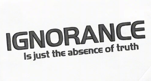Ignorance is just the absence of truth, Hoodie or Crewneck, Long Sleeve, Adult, Unisex